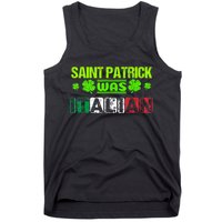 Saint Patrick Was Italian Tank Top