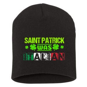 Saint Patrick Was Italian Short Acrylic Beanie