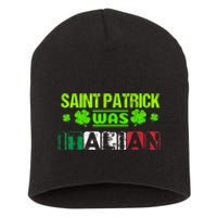 Saint Patrick Was Italian Short Acrylic Beanie