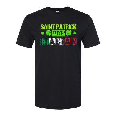 Saint Patrick Was Italian Softstyle CVC T-Shirt