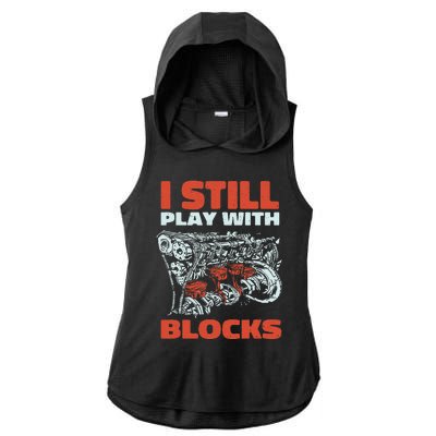 Still Play with Blocks Mechanic For Dad Grandpa Ladies PosiCharge Tri-Blend Wicking Draft Hoodie Tank