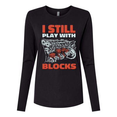 Still Play with Blocks Mechanic For Dad Grandpa Womens Cotton Relaxed Long Sleeve T-Shirt