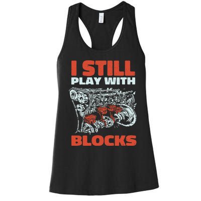 Still Play with Blocks Mechanic For Dad Grandpa Women's Racerback Tank