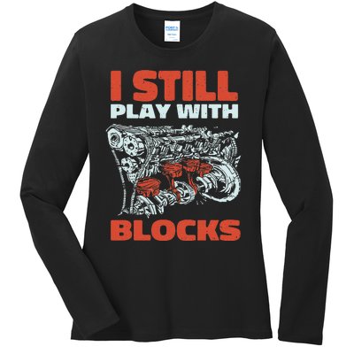 Still Play with Blocks Mechanic For Dad Grandpa Ladies Long Sleeve Shirt