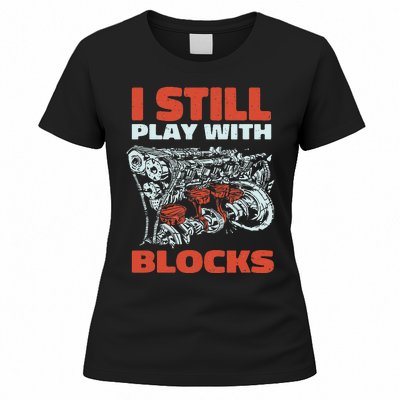 Still Play with Blocks Mechanic For Dad Grandpa Women's T-Shirt