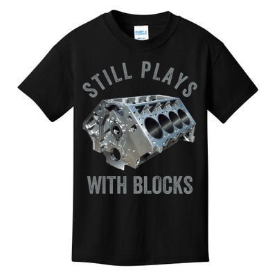 Still Plays With Blocks Funny Work Bench Mechanics Dad Kids T-Shirt