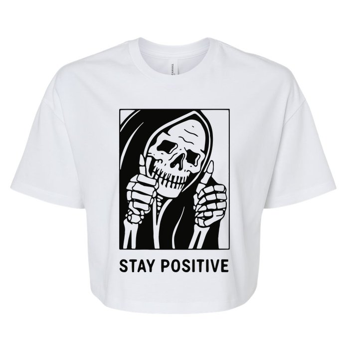 Stay Positive With Skeleton Motivational Mental Health Bella+Canvas Jersey Crop Tee