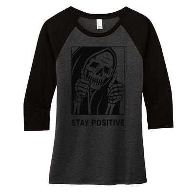 Stay Positive With Skeleton Motivational Mental Health Women's Tri-Blend 3/4-Sleeve Raglan Shirt