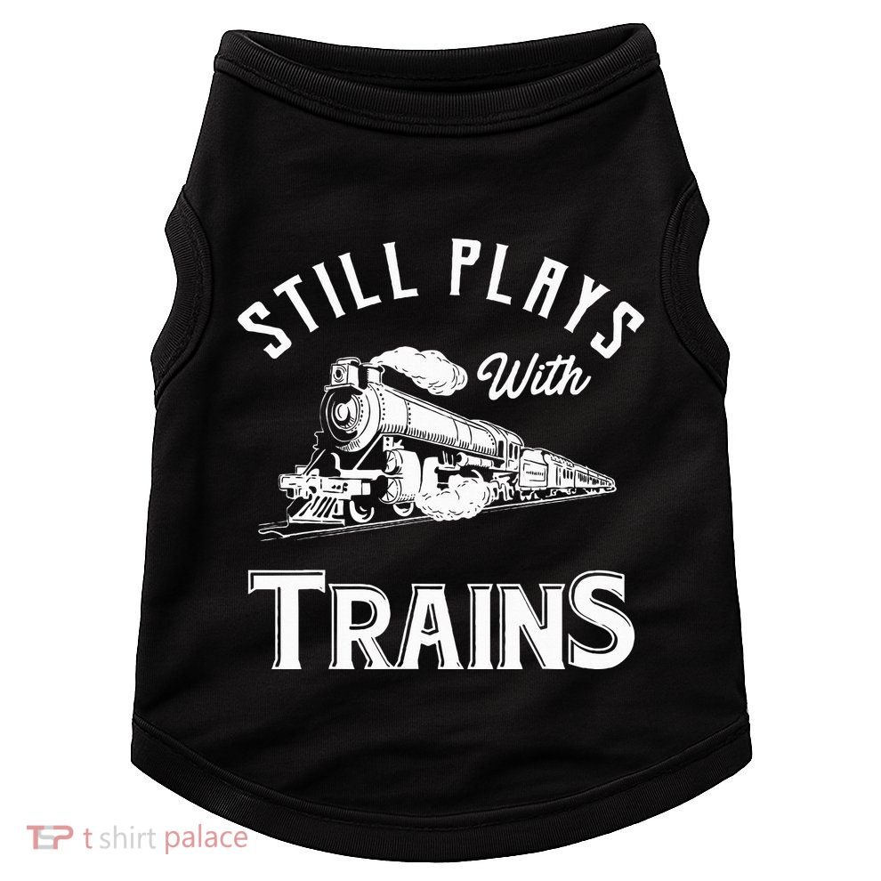 Still Plays With Trains Locomotive & Model Railroad Doggie Tank