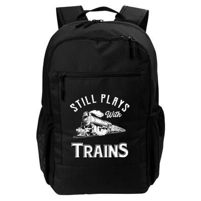 Still Plays With Trains Locomotive & Model Railroad Backpack