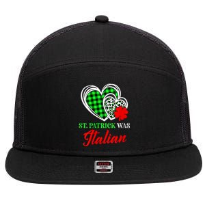 St Patrick Was Italian St Patrick's Day Funny 7 Panel Mesh Trucker Snapback Hat