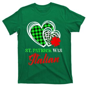 St Patrick Was Italian St Patrick's Day Funny T-Shirt