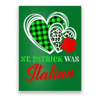 St Patrick Was Italian St Patrick's Day Funny Poster