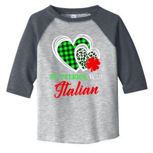 St Patrick Was Italian St Patrick's Day Funny Toddler Fine Jersey T-Shirt