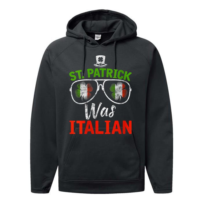 St Patrick Was Italian St Patrick's Day Funny Performance Fleece Hoodie