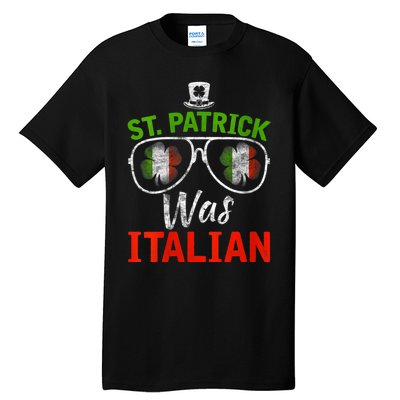 St Patrick Was Italian St Patrick's Day Funny Tall T-Shirt