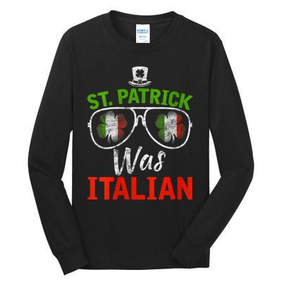 St Patrick Was Italian St Patrick's Day Funny Tall Long Sleeve T-Shirt