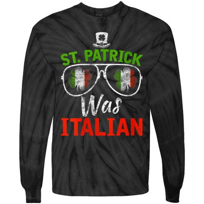 St Patrick Was Italian St Patrick's Day Funny Tie-Dye Long Sleeve Shirt