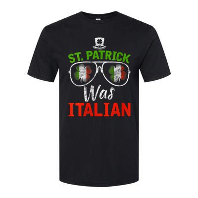 St Patrick Was Italian St Patrick's Day Funny Softstyle CVC T-Shirt