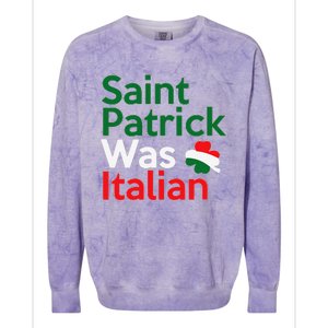 St. Patrick Was Italian Saint Patrick's Day Colorblast Crewneck Sweatshirt