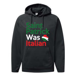 St. Patrick Was Italian Saint Patrick's Day Performance Fleece Hoodie