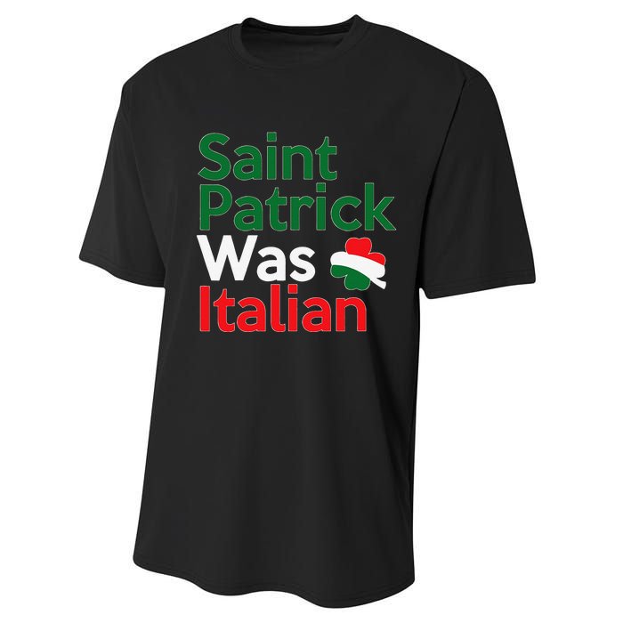 St. Patrick Was Italian Saint Patrick's Day Performance Sprint T-Shirt