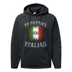 St Patrick Was Italian St Patrick's Day Funny Performance Fleece Hoodie