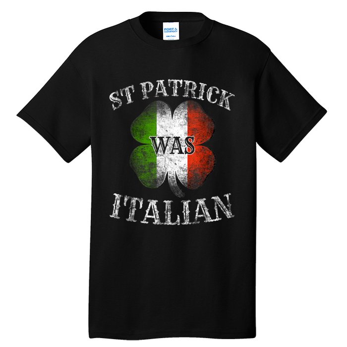 St Patrick Was Italian St Patrick's Day Funny Tall T-Shirt