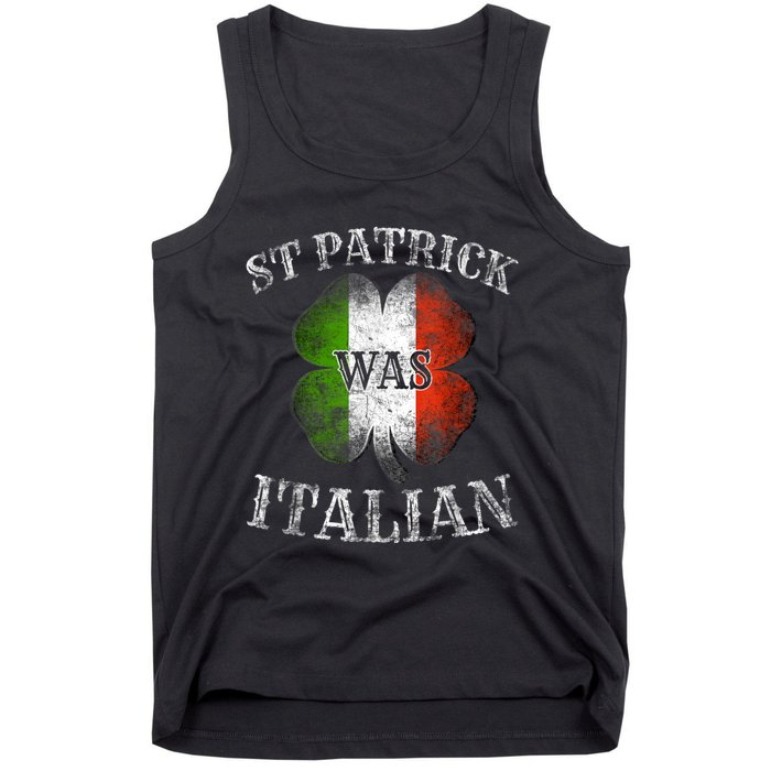 St Patrick Was Italian St Patrick's Day Funny Tank Top