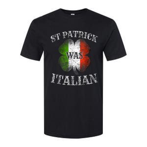 St Patrick Was Italian St Patrick's Day Funny Softstyle CVC T-Shirt