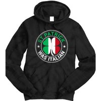 St Patrick Was Italian St Patrick's Day Funny Tie Dye Hoodie