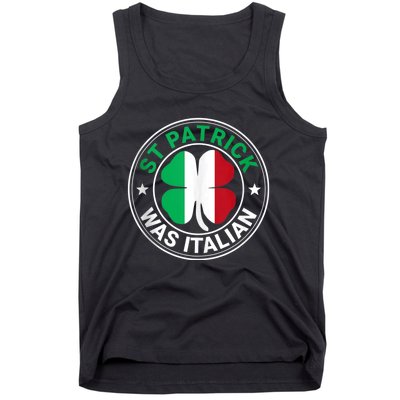 St Patrick Was Italian St Patrick's Day Funny Tank Top