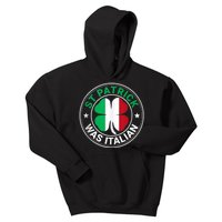 St Patrick Was Italian St Patrick's Day Funny Kids Hoodie