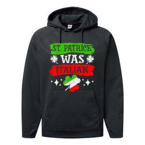 St Patrick Was Italian St Patrick's Day Funny Performance Fleece Hoodie