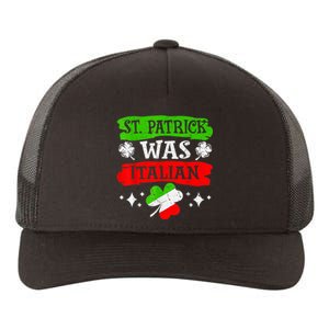 St Patrick Was Italian St Patrick's Day Funny Yupoong Adult 5-Panel Trucker Hat