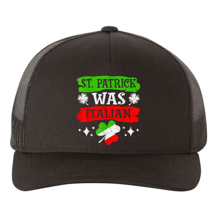 St Patrick Was Italian St Patrick's Day Funny Yupoong Adult 5-Panel Trucker Hat