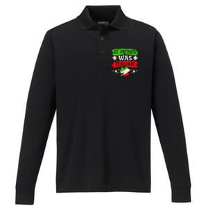 St Patrick Was Italian St Patrick's Day Funny Performance Long Sleeve Polo