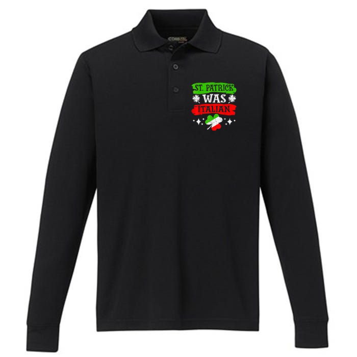 St Patrick Was Italian St Patrick's Day Funny Performance Long Sleeve Polo