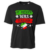 St Patrick Was Italian St Patrick's Day Funny Cooling Performance Crew T-Shirt