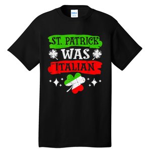 St Patrick Was Italian St Patrick's Day Funny Tall T-Shirt