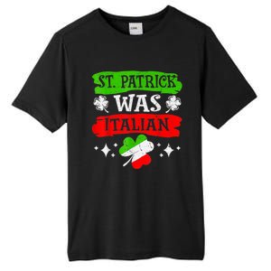 St Patrick Was Italian St Patrick's Day Funny Tall Fusion ChromaSoft Performance T-Shirt