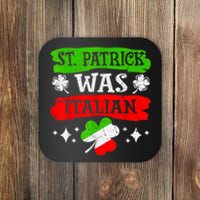 St Patrick Was Italian St Patrick's Day Funny Coaster