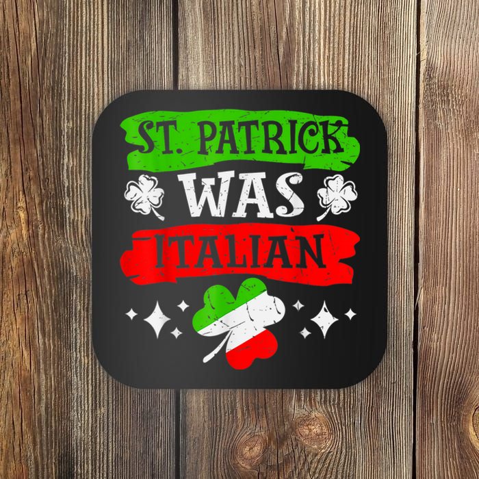 St Patrick Was Italian St Patrick's Day Funny Coaster