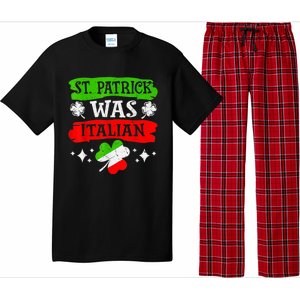 St Patrick Was Italian St Patrick's Day Funny Pajama Set