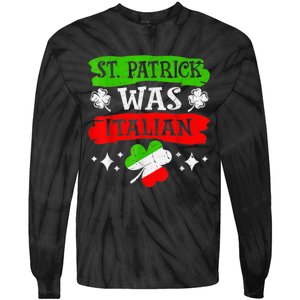 St Patrick Was Italian St Patrick's Day Funny Tie-Dye Long Sleeve Shirt