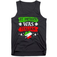 St Patrick Was Italian St Patrick's Day Funny Tank Top