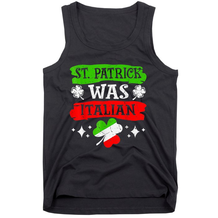 St Patrick Was Italian St Patrick's Day Funny Tank Top