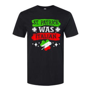 St Patrick Was Italian St Patrick's Day Funny Softstyle CVC T-Shirt