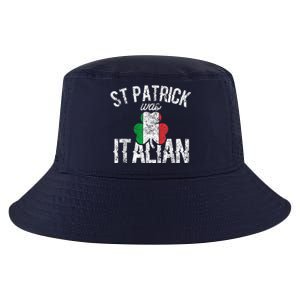 St Patrick Was Italian St Patrick's Day Funny Cool Comfort Performance Bucket Hat