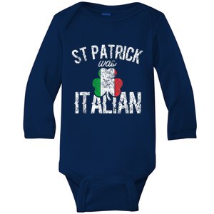 St Patrick Was Italian St Patrick's Day Funny Baby Long Sleeve Bodysuit